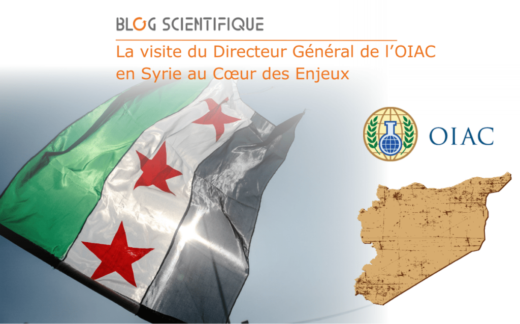 La visite du Directeur Général de l’OIAC en Syrie au Cœur des Enjeux