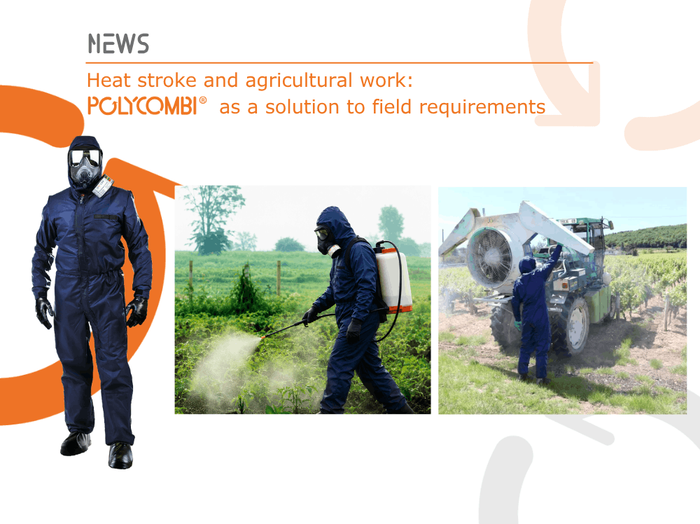 Heat stroke and agricultural work: POLYCOMBI® as a solution to field requirements